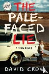 Crow, David - The Pale-Faced Lie