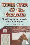 Casey, Peg - Horse Tales of the Revolution