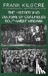 Kilgore, Frank - The History and Culture of Coalfields Southwest Virginia