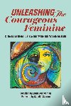 Cornell, Laura Joan - Unleashing the Courageous Feminine