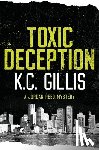 Gillis, K C - Toxic Deception