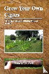 Goff, Robert C a - Grow Your Own Cigars