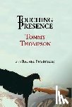 Thompson, Tommy - Touching Presence