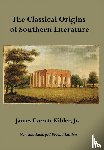 Kibler, James E. - Kibler, J: Classical Origins of Southern Literature, Second