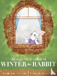 Harris, Janea D - Through the Window of Winter the Rabbit
