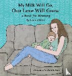 Elder, Jessica - My Milk Will Go, Our Love Will Grow