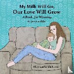 Elder, Jessica, Fein, Sheila - My Milk Will Go, Our Love Will Grow
