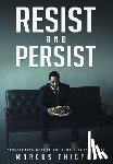 Thigpen, Marcus - Resist and Persist: Persevering Beyond the Limitations of Life