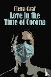 Graf, Elena - Love in the Time of Corona