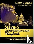 Jeffers, Kristen E. - The Defying Gentrification Playbook: A Memoir+Mainfesto for Black Queer Feminist Disabled Urbanism