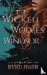 Nash, Byrd - The Wicked Wolves of Windsor