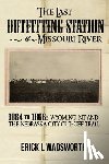 Wadsworth, Erick - The Last Outfitting Station on the Missouri River