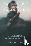 Sinclair, Julia - Bailing Out on the Borderline