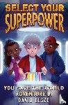 Blaze, David - Select Your Superpower