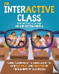 Merrill, Joe, Merrill, Kristin - The InterACTIVE Class - Using Technology To Make Learning More Relevant and Engaging in The Elementary Classroom