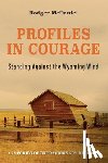 McDaniel, Rodger - Profiles in Courage: Standing Against the Wyoming Wind