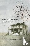 Riley, Michael B. - The Bat House: A Montana Memoir