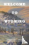 Wray, Christina E. - Welcome To Wyoming