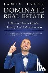 Tyler, James - Dominate Real Estate