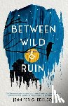 Edelson, Jennifer G - Between Wild and Ruin