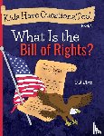 Slate, M. J. - Kids Have Questions, Too! What Is the Bill of Rights?