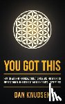 Knudsen, Dan - YOU GOT THIS