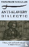 Douglass, Frederick - Anti-Slavery Dialectic