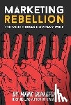Schaefer, Mark W - Marketing Rebellion