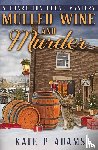 Adams, Kate P - Mulled Wine and Murder (A Charleton House Mystery Book 5)