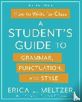 Meltzer, Erica Lynn - How to Write for Class