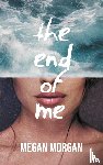 Morgan, Megan - The End of Me