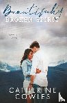 Cowles, Catherine - Beautifully Broken Spirit