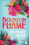 Kayne, Katherine - Bound in Flame