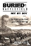Beigel, William L - Beigel, W: Buried on the Battlefield? Not My Boy