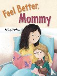 Kirschner, Risa - Feel Better, Mommy