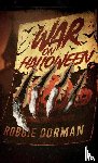 Dorman, Robbie - War on Halloween