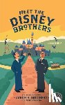Goldberg, Aaron H - Meet the Disney Brothers