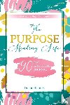 Jones, Janell - The Purpose Healing Life
