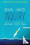MacKenzie, Trevor - Dive into Inquiry
