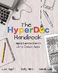 Highfill, Lisa, Hilton, Kelly, Landis, Sarah - The Hyperdoc Handbook