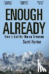 Horton, Scott - Enough Already: Time to End the War on Terrorism