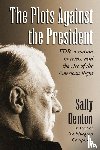 Denton, Sally - The Plots Against the President
