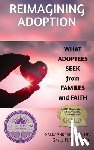 Ankerfelt, Sally, Swift, Gayle H - Reimagining Adoption