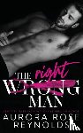 Reynolds, Aurora Rose - The Wrong/Right Man