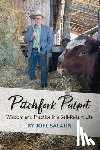 Salatin, Joel - Pitchfork Pulpit: Wisdom and Practice in a Self-Reliant Life