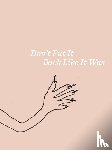  - Liz Larner: Don’t Put It Back Like It Was