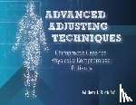 Ruch, William J. - Advanced Adjusting Techniques: Chiropractic Care for Physically Compromised Patients
