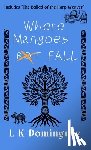 Dominguez, L. K. - Where Mangoes Fall
