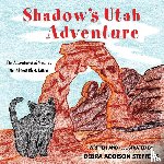 Steffens, Debra (Yoakum Countyarrt Association Brownfield Art Association Big Spring Art Association) - Shadow's Utah Adventure