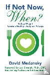 Medansky, David - If Not Now, When?